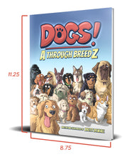 Load image into Gallery viewer, Dogs! A to Z with 26 Breeds- HARDBACK Edition