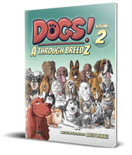 Load image into Gallery viewer, Dogs! A Through BreedZ - Volume 2 - HARDBACK EDITION