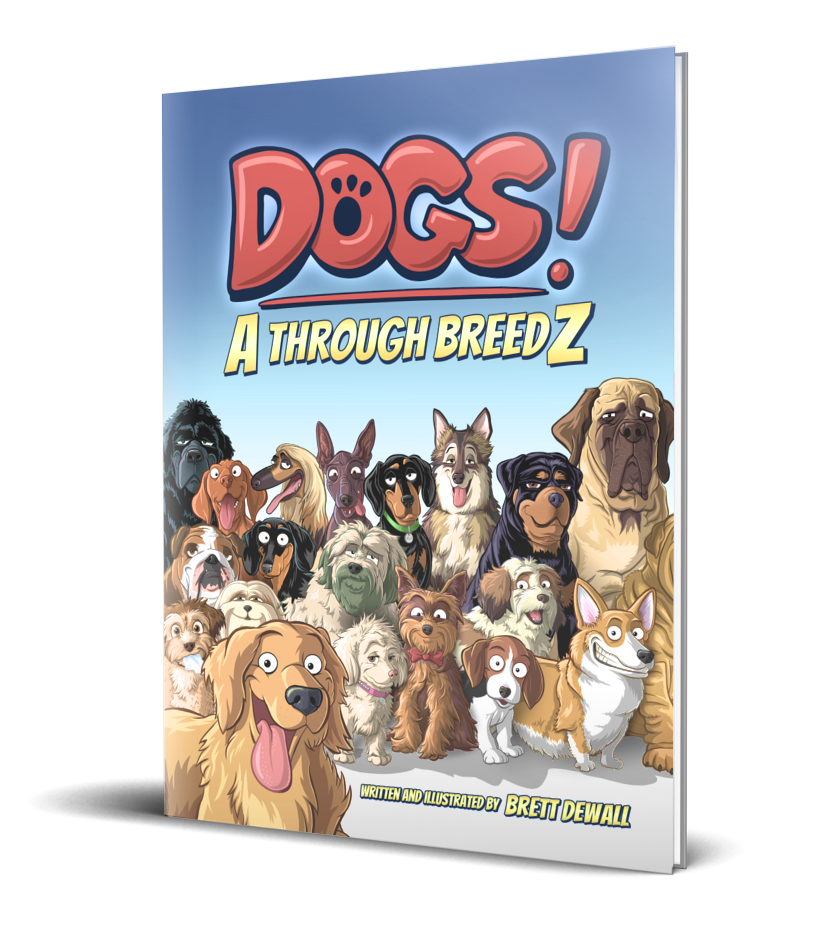 Dogs! A Through BreedZ - HARDBACK EDITION
