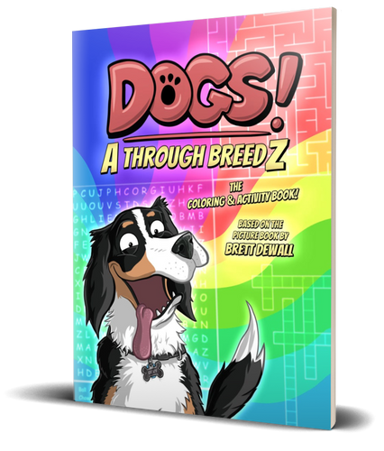 Dogs! A Through BreedZ - The Coloring & Activity Book